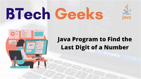 java get last digit of int|Java Program to find Last Digit of a Number .
